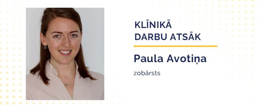 Ar prieku informējam, ka Premium Medical komandā darbu atsāk zobārste Dr. Paula Avotiņa!