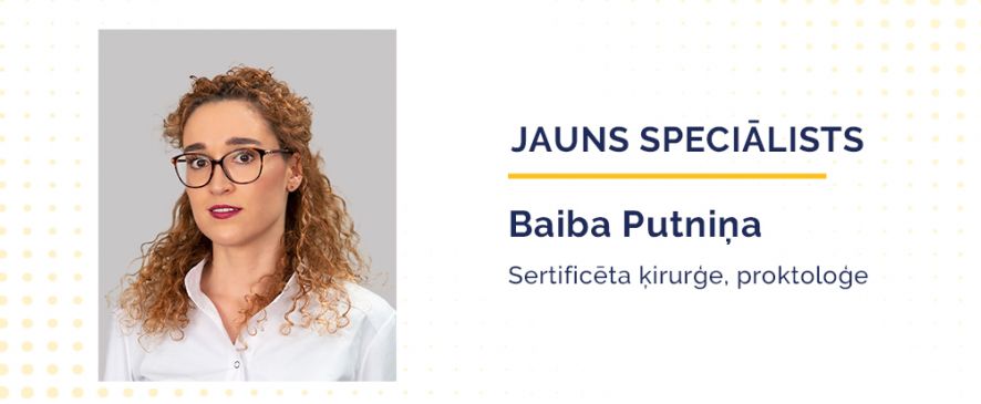 Ar prieku paziņojam, ka Premium Medical komandai pievienojas ķirurģe, proktoloģe Dr. Baiba Putniņa!